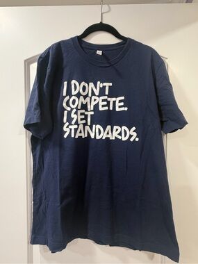 Navy Graphic Tee - "I Don't Compete. I Set Standards."